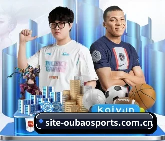 欧宝体育官网 APP（OUBAOSPORTS）